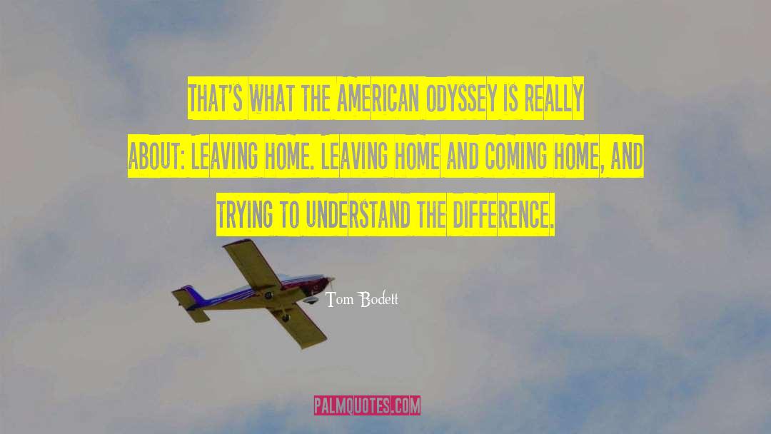 The American Odyssey quotes by Tom Bodett