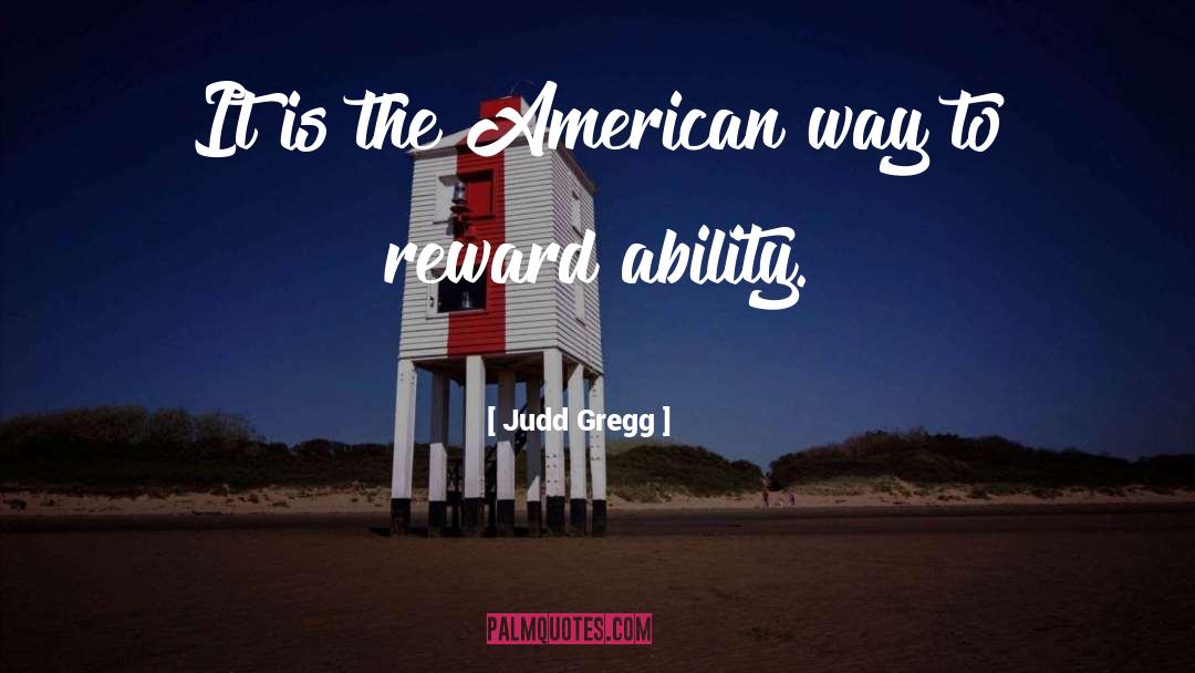 The American Way quotes by Judd Gregg