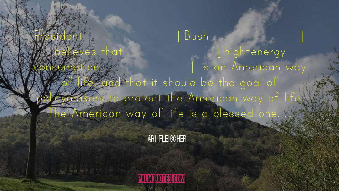 The American Way quotes by Ari Fleischer