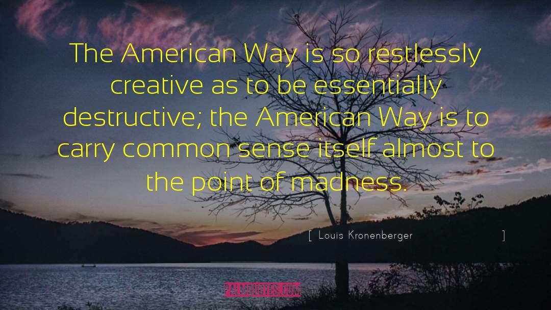The American Way quotes by Louis Kronenberger