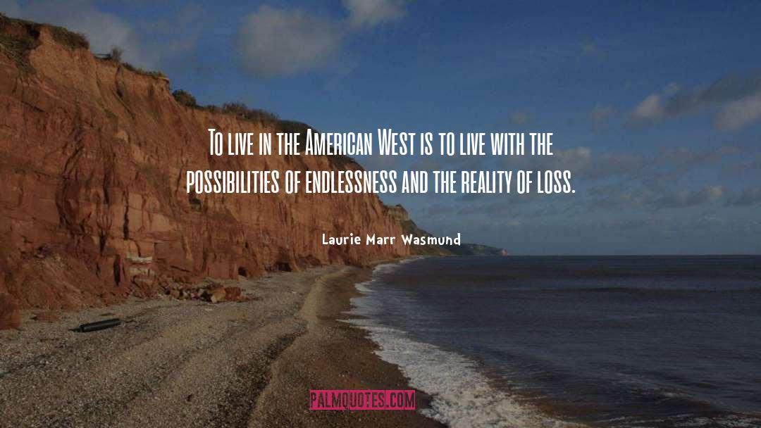 The American West quotes by Laurie Marr Wasmund