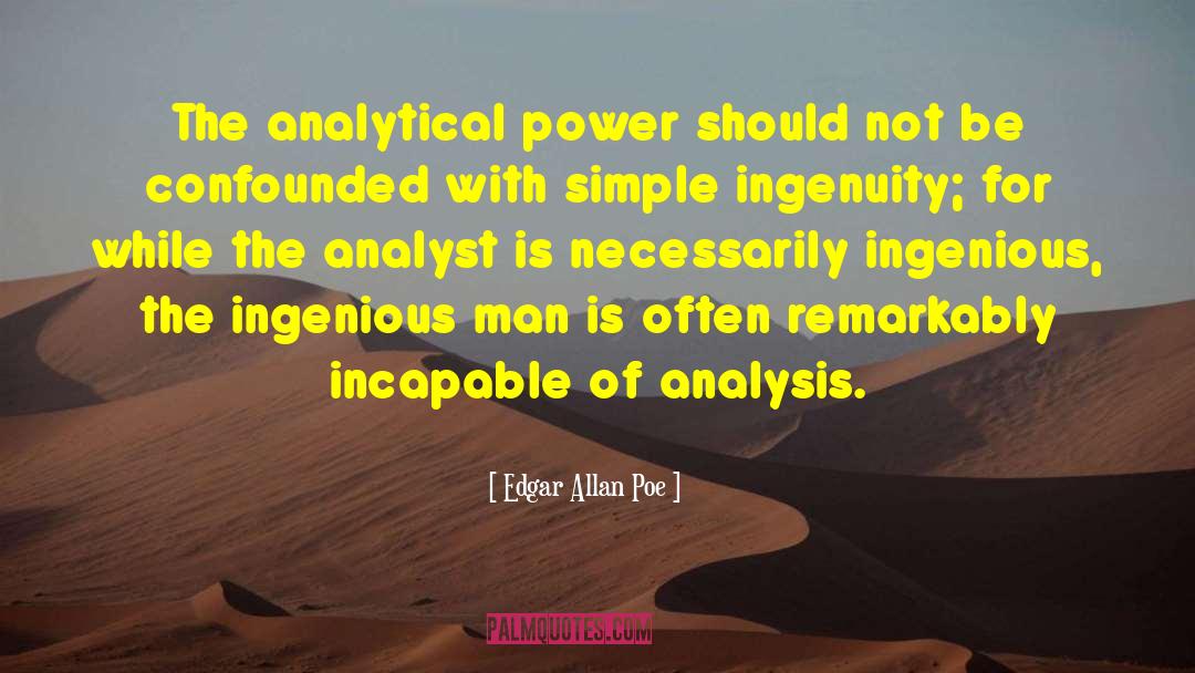 The Analyst quotes by Edgar Allan Poe
