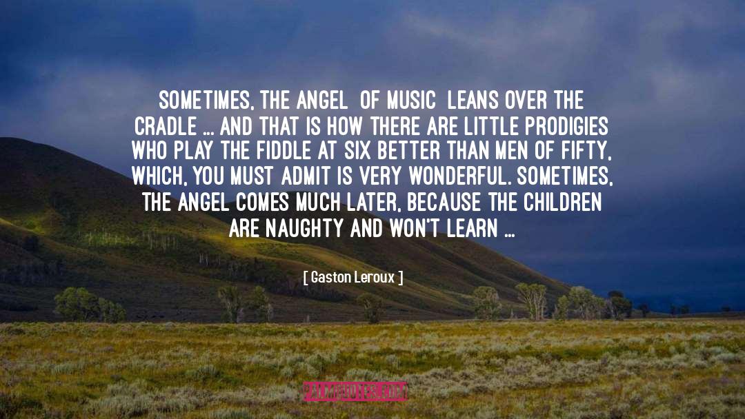 The Angel quotes by Gaston Leroux