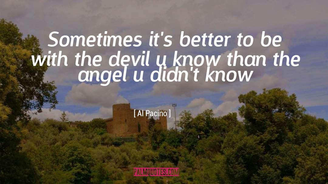 The Angel quotes by Al Pacino