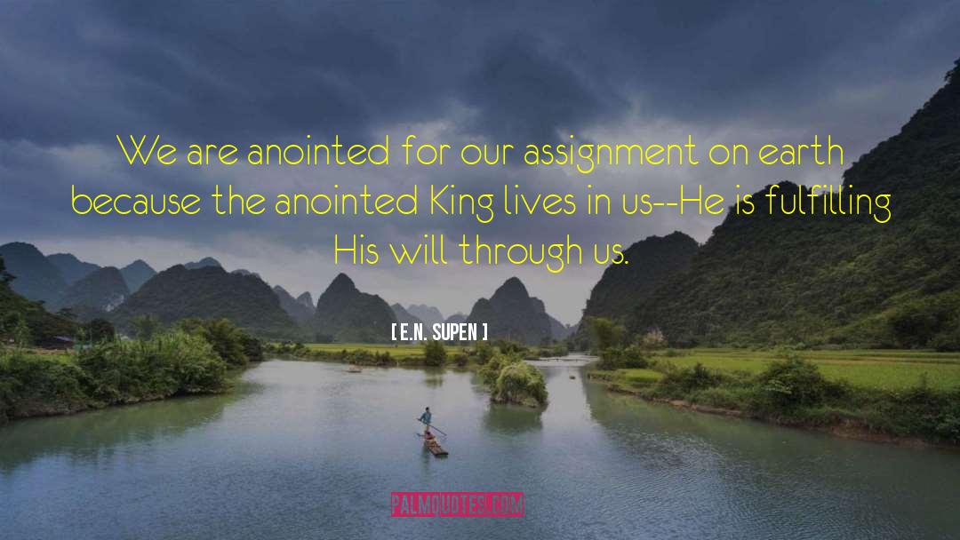 The Anointed quotes by E.N. Supen