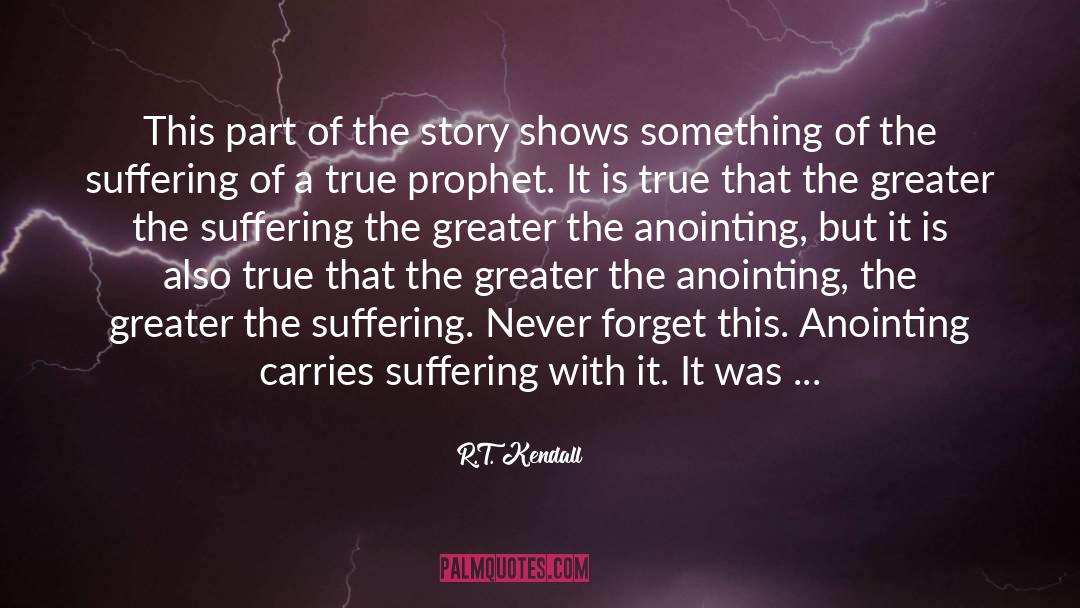 The Anointing quotes by R.T. Kendall