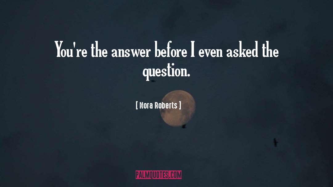 The Answer quotes by Nora Roberts