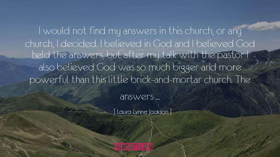 The Answers quotes by Laura Lynne Jackson