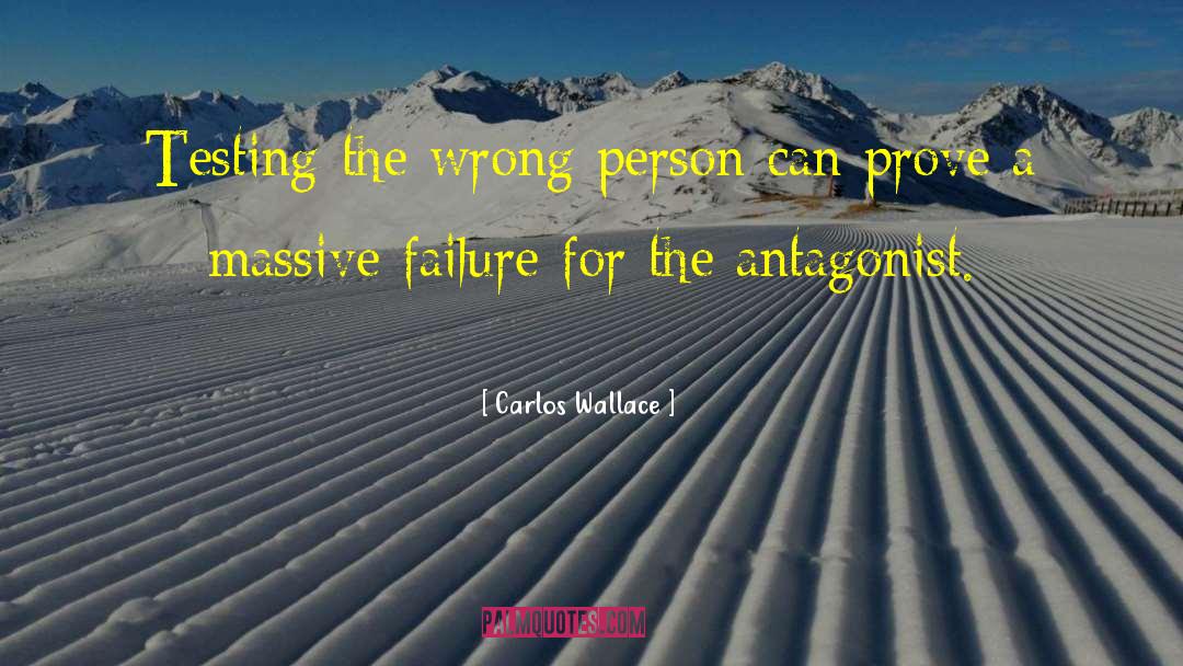 The Antagonist quotes by Carlos Wallace