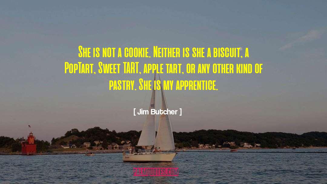 The Apple Tart Of Hope quotes by Jim Butcher