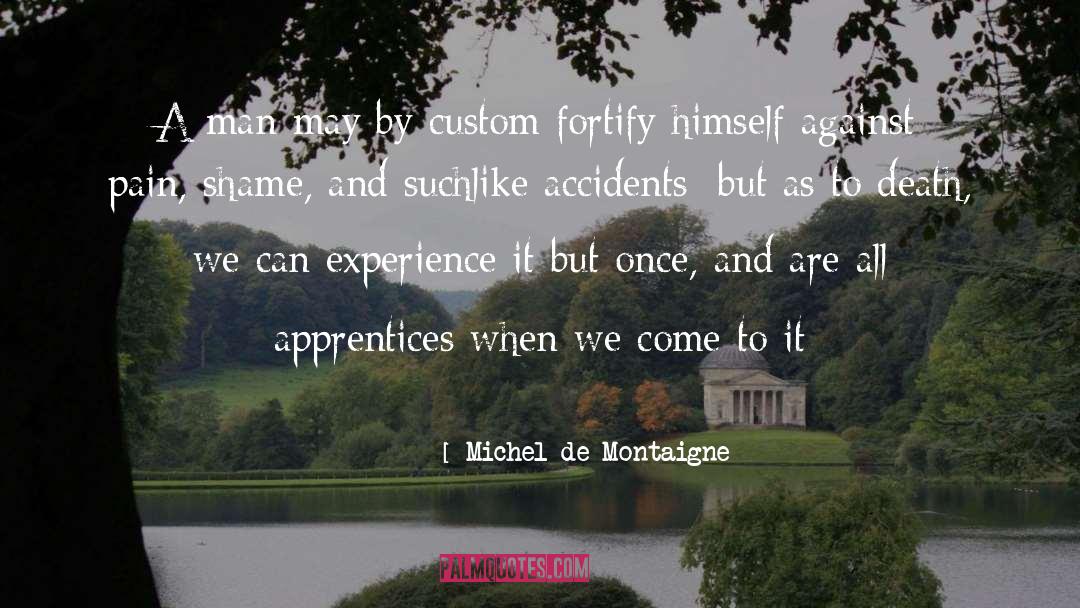 The Apprentices quotes by Michel De Montaigne