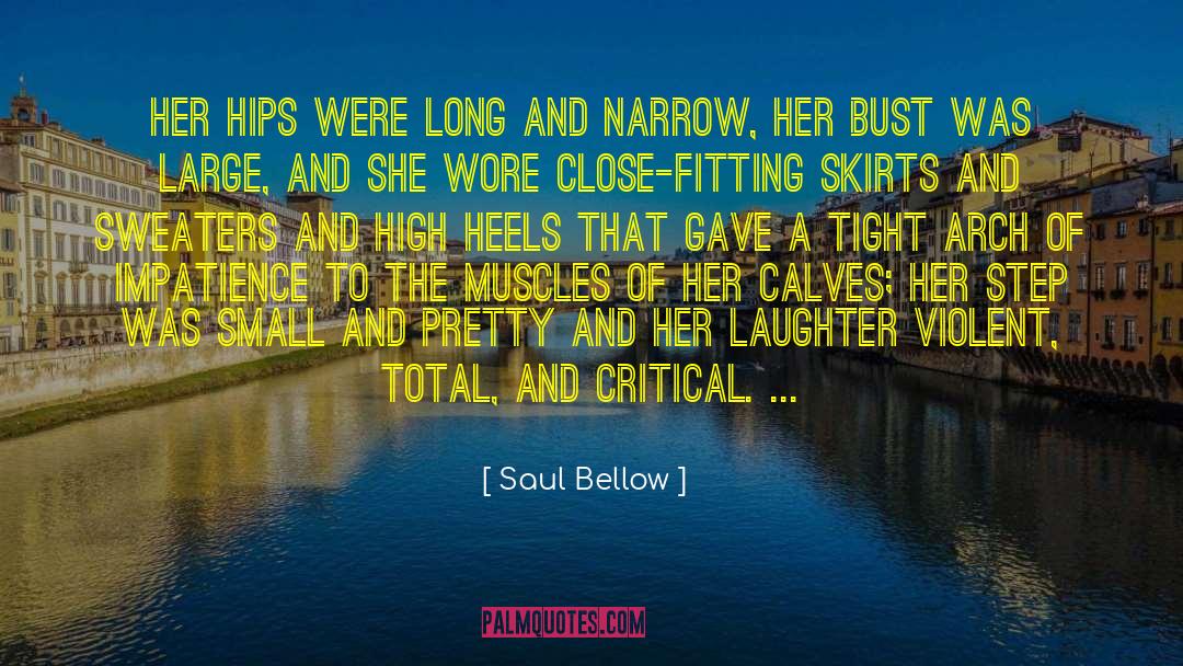 The Arch And The Butterfly quotes by Saul Bellow