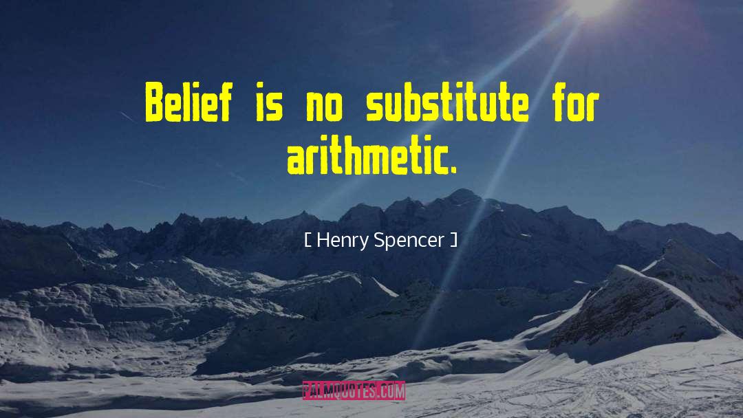 The Arithmetic quotes by Henry Spencer