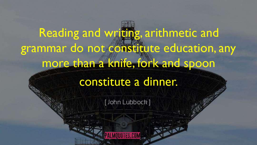 The Arithmetic quotes by John Lubbock