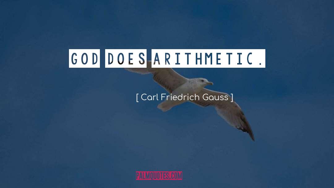 The Arithmetic quotes by Carl Friedrich Gauss