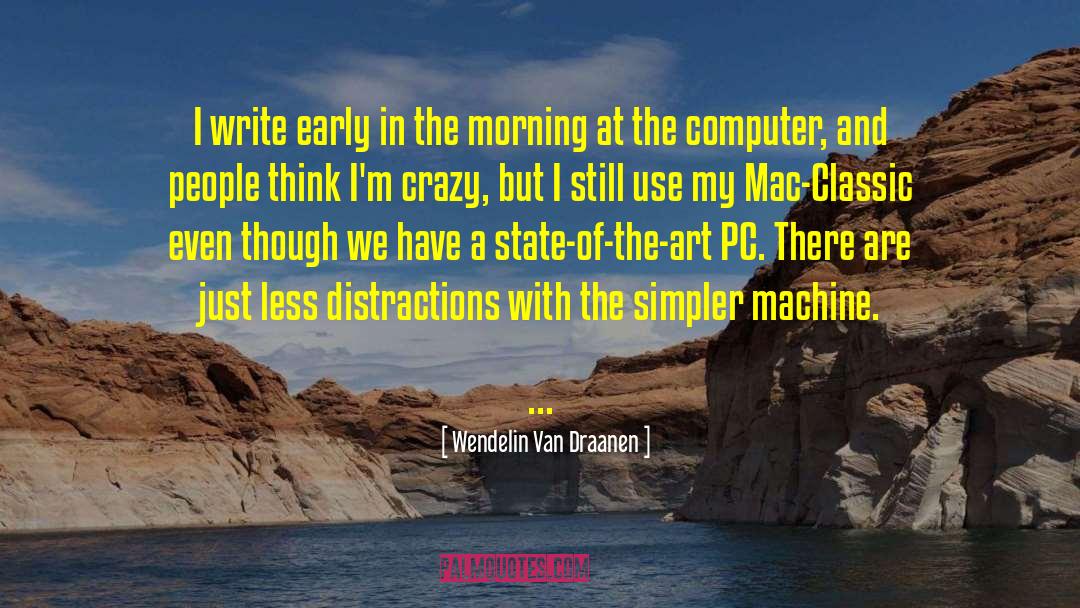 The Art Of Computer Programming quotes by Wendelin Van Draanen