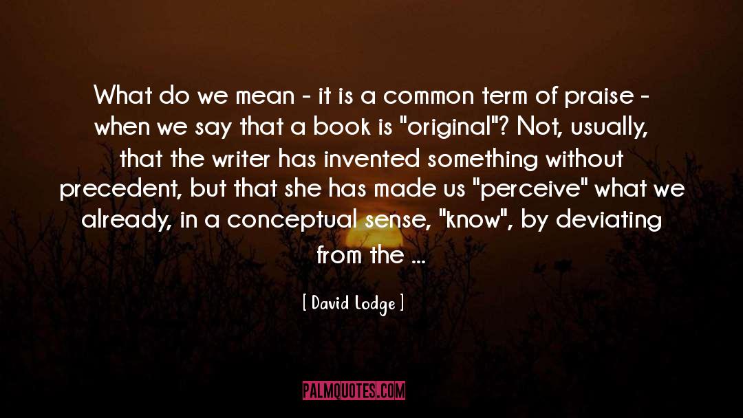 The Art Of Fiction quotes by David Lodge