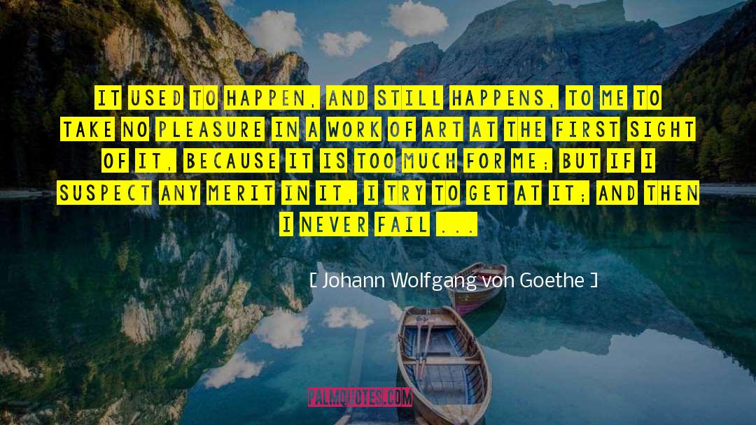 The Art Of Fiction quotes by Johann Wolfgang Von Goethe
