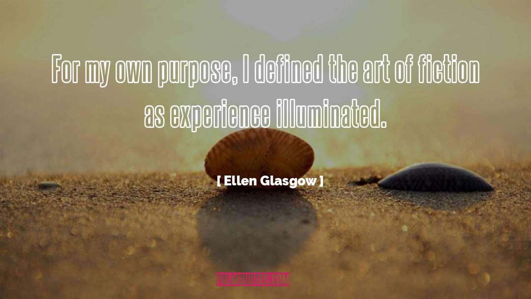 The Art Of Fiction quotes by Ellen Glasgow