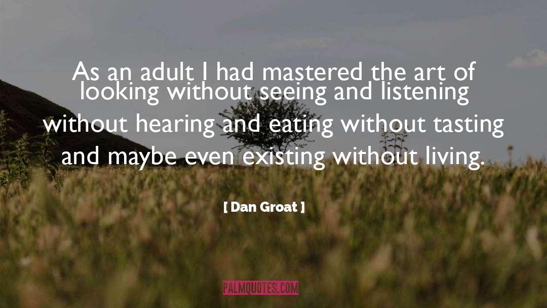 The Art Of Listening Ny Times quotes by Dan Groat