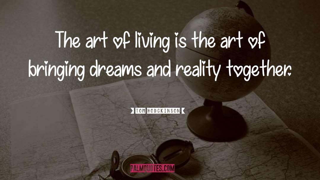 The Art Of Living quotes by Tom Hodgkinson