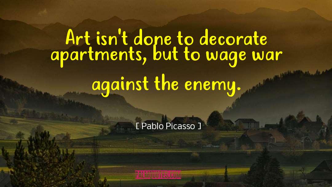The Art Of War Best Quote quotes by Pablo Picasso