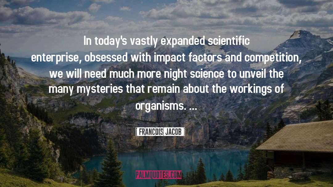 The Artefact Mysteries quotes by Francois Jacob