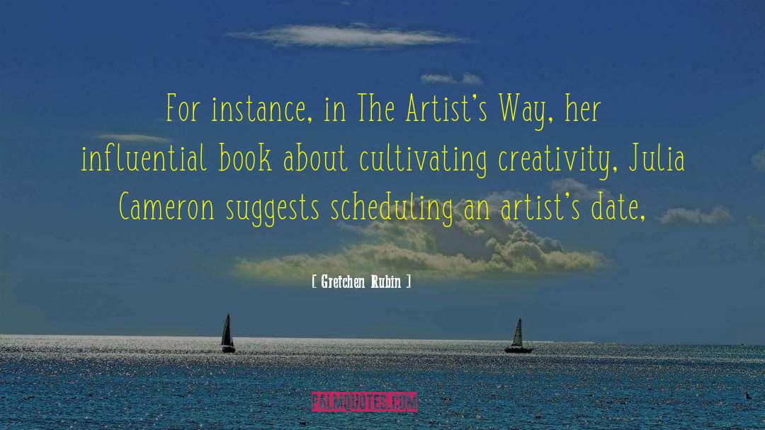The Artists Way quotes by Gretchen Rubin