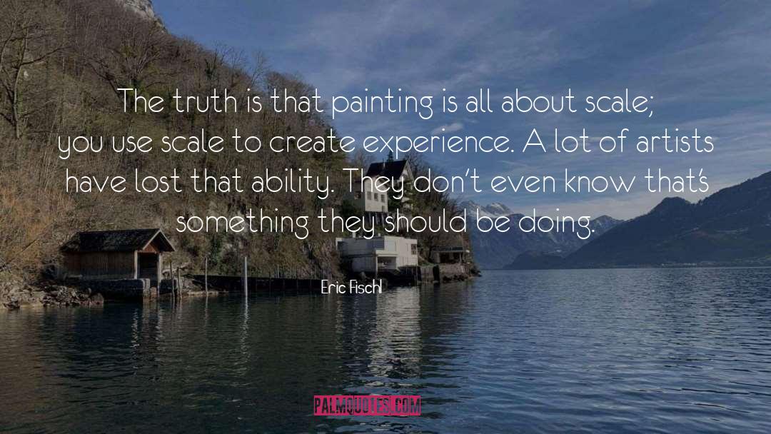 The Artists Way quotes by Eric Fischl