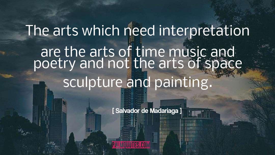 The Arts quotes by Salvador De Madariaga