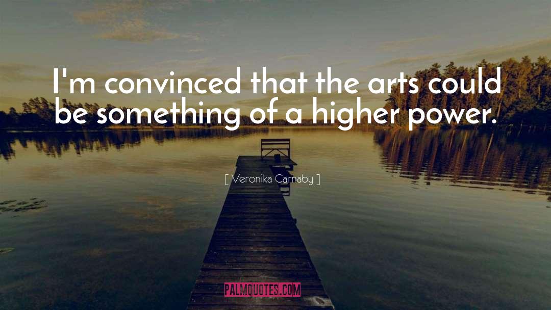 The Arts quotes by Veronika Carnaby