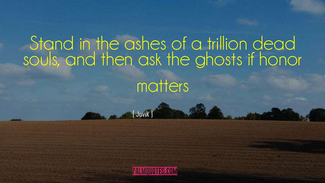 The Ashes quotes by Javik