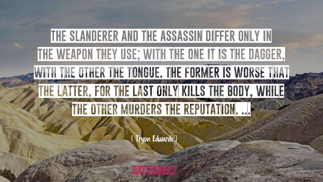 The Assassin quotes by Tryon Edwards