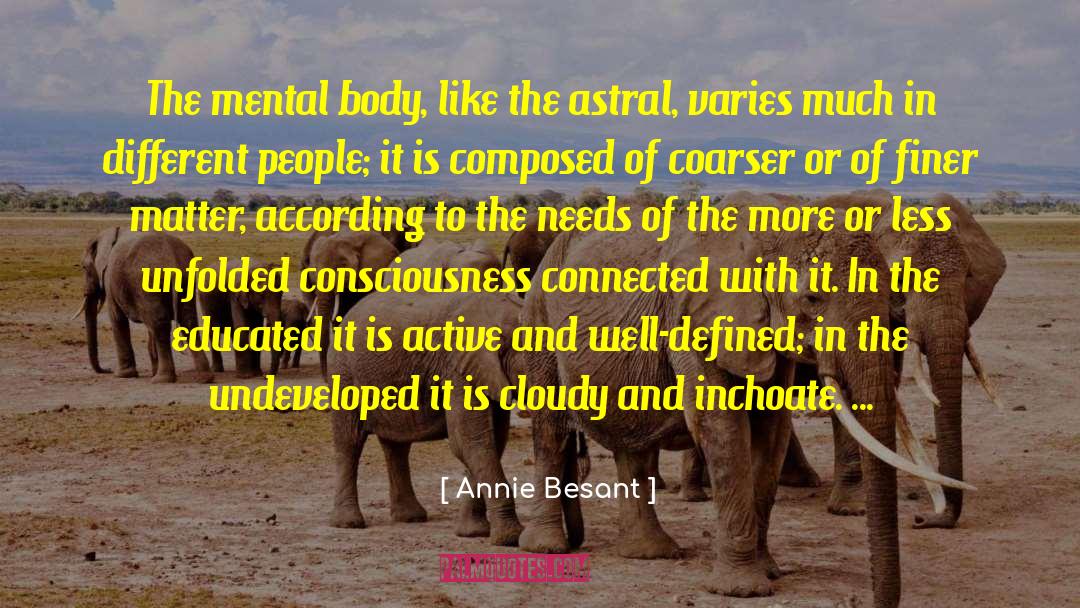 The Astral quotes by Annie Besant
