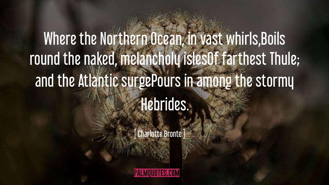 The Atlantic quotes by Charlotte Bronte