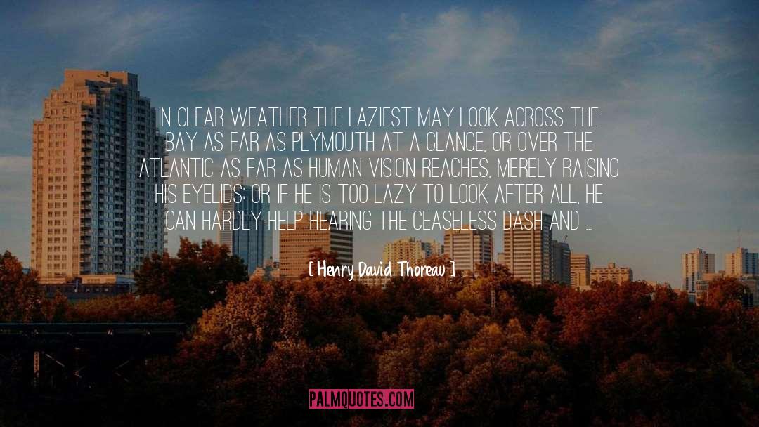 The Atlantic quotes by Henry David Thoreau