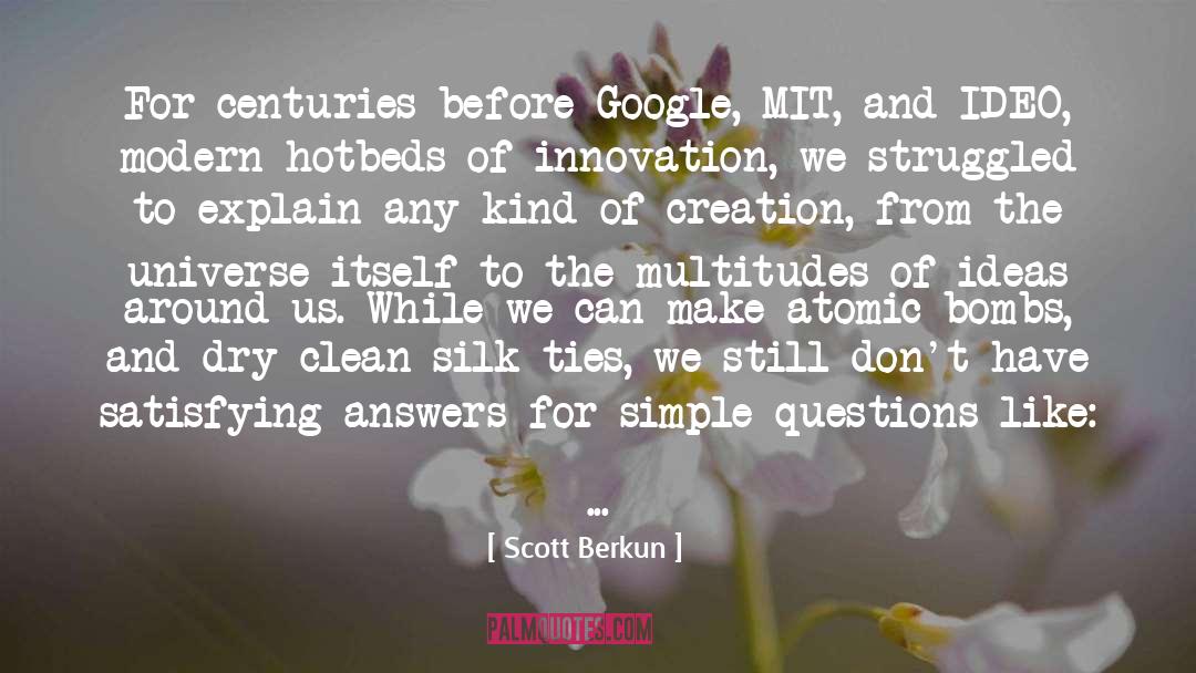 The Atomic Bomb quotes by Scott Berkun