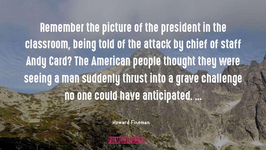 The Attack quotes by Howard Fineman