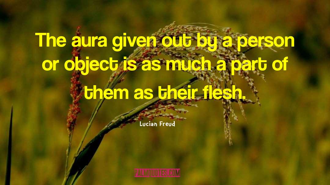 The Aura quotes by Lucian Freud