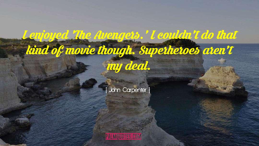The Avengers quotes by John Carpenter