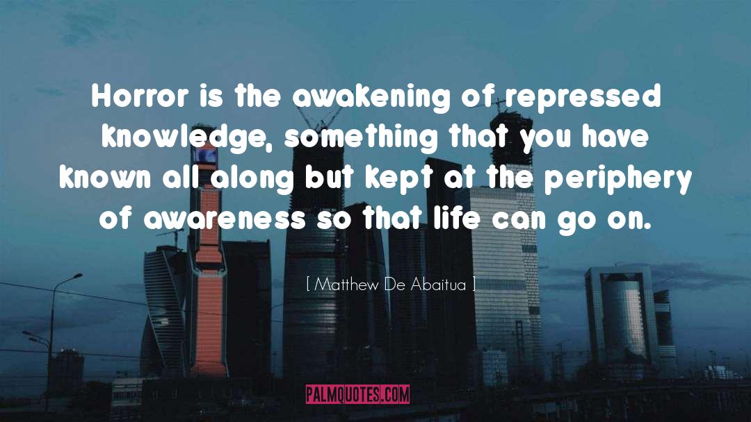 The Awakening quotes by Matthew De Abaitua
