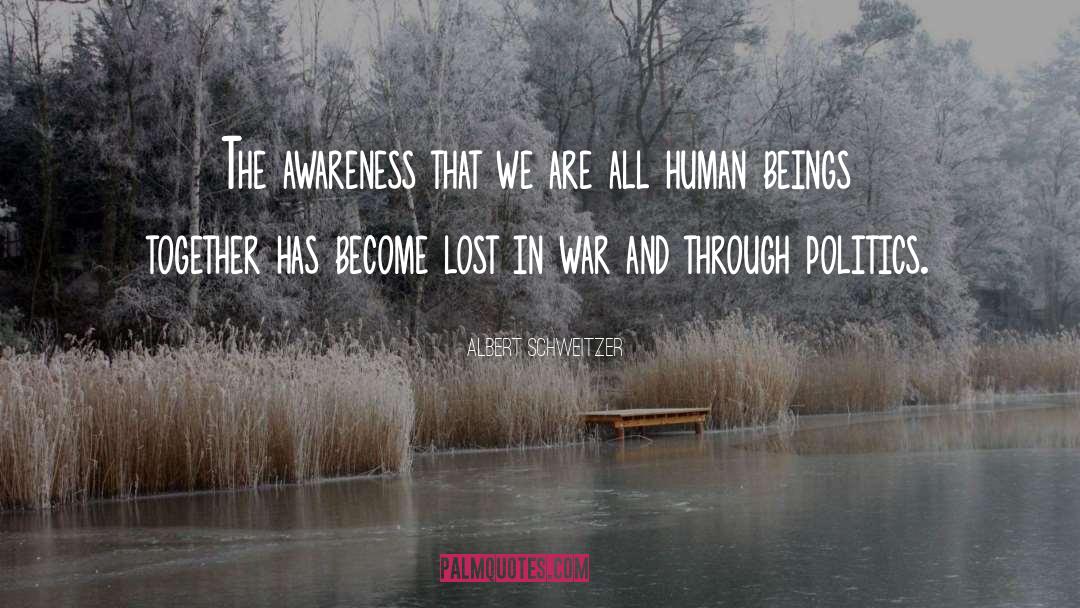 The Awareness quotes by Albert Schweitzer