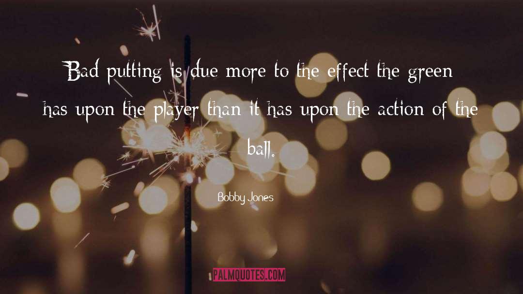 The Ball quotes by Bobby Jones