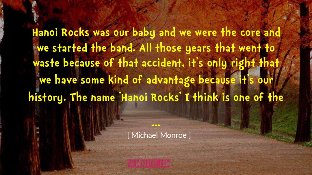 The Band quotes by Michael Monroe