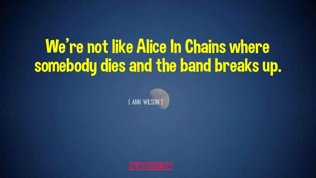 The Band quotes by Ann Wilson