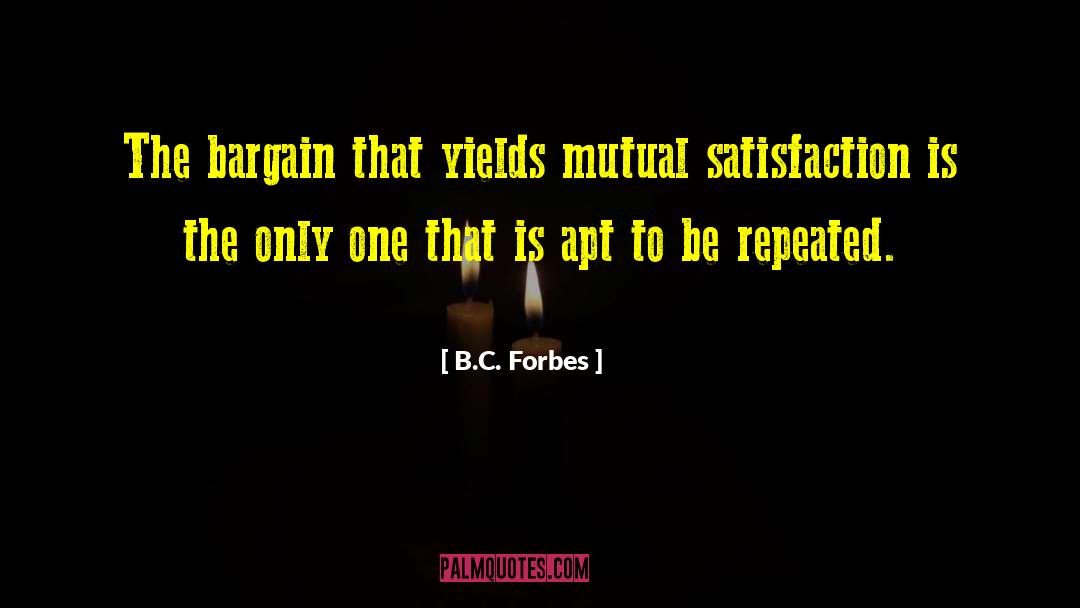 The Bargain quotes by B.C. Forbes