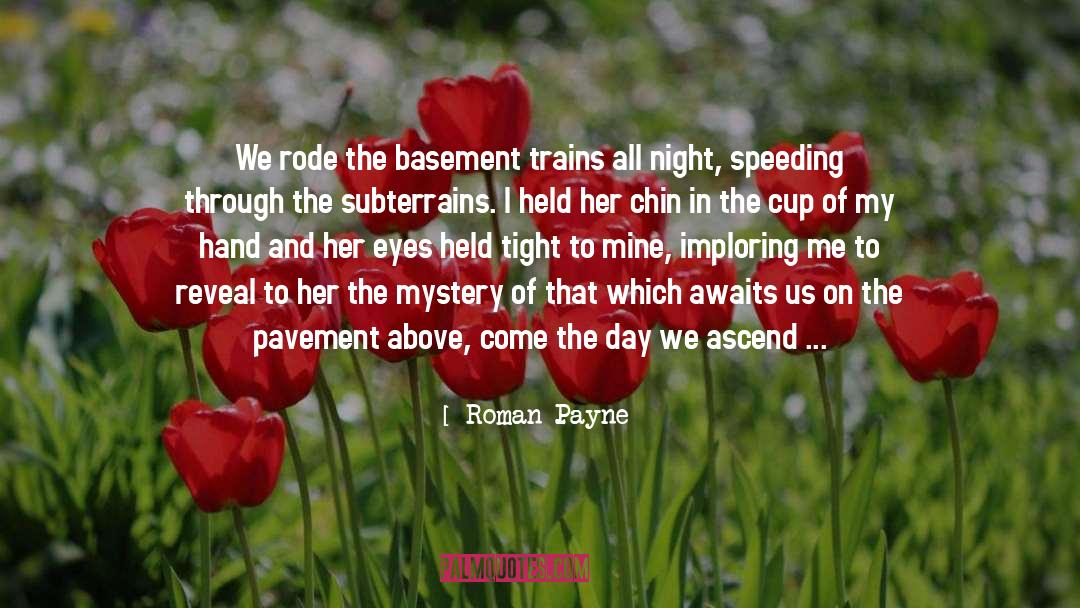 The Basement Trains quotes by Roman Payne