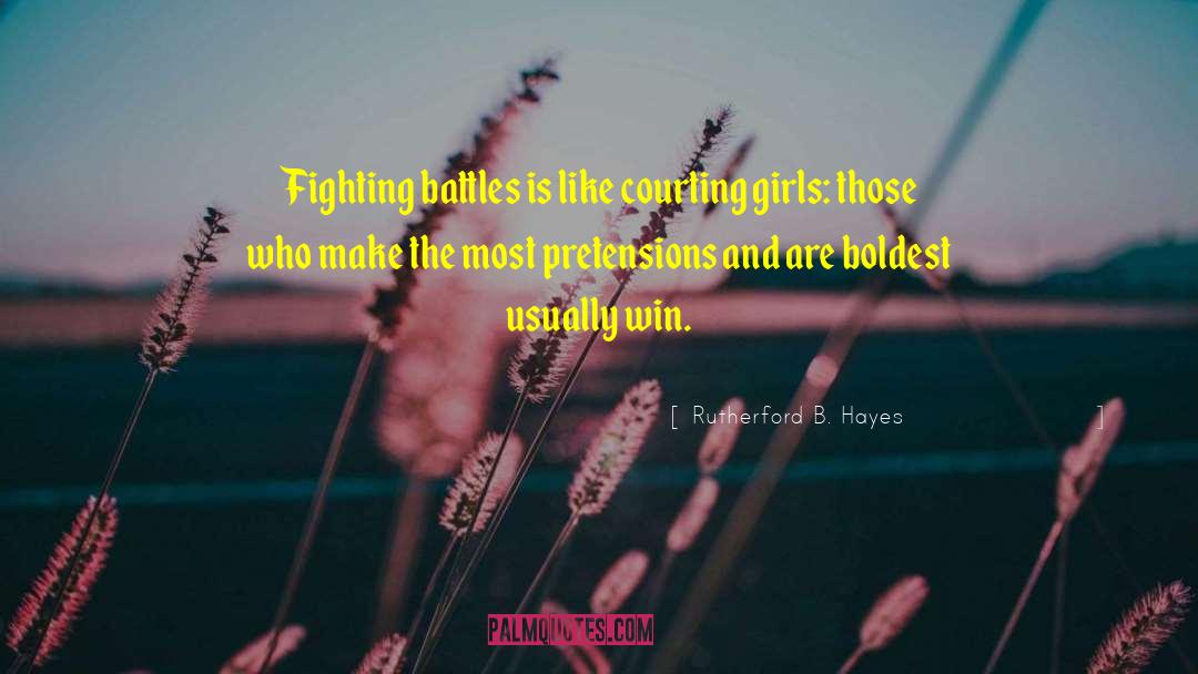 The Battle Is Real quotes by Rutherford B. Hayes