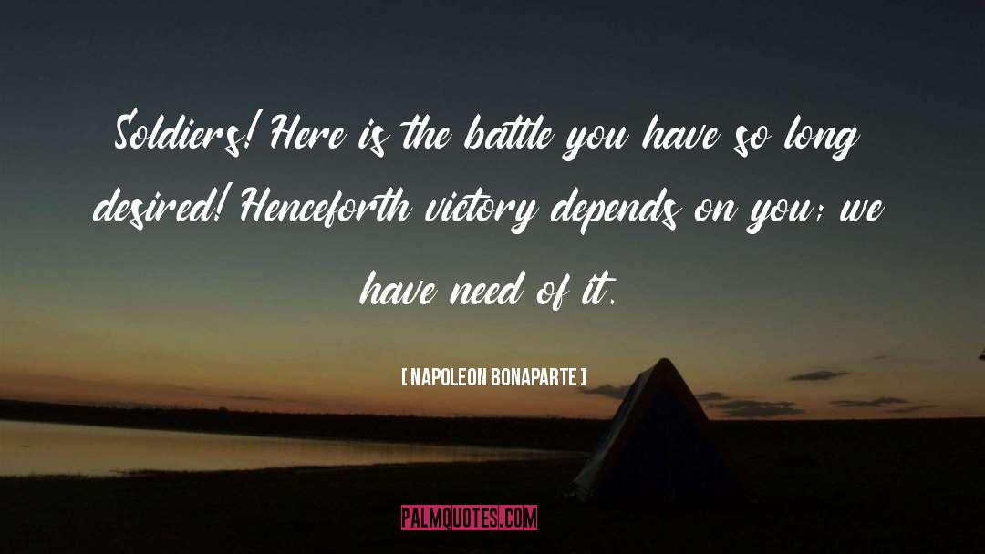 The Battle Is Real quotes by Napoleon Bonaparte