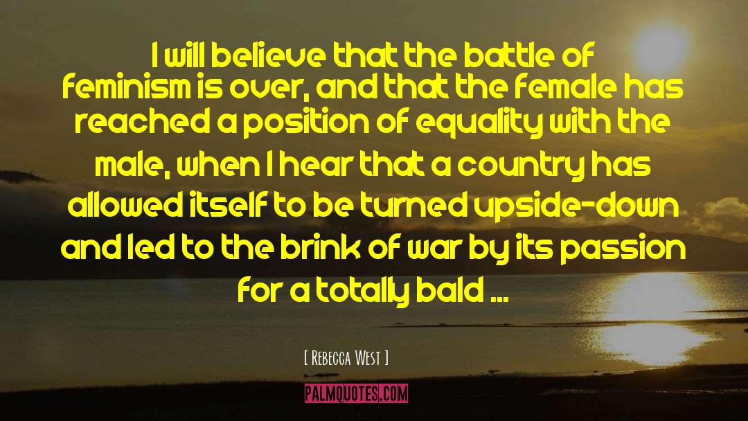 The Battle Is Real quotes by Rebecca West
